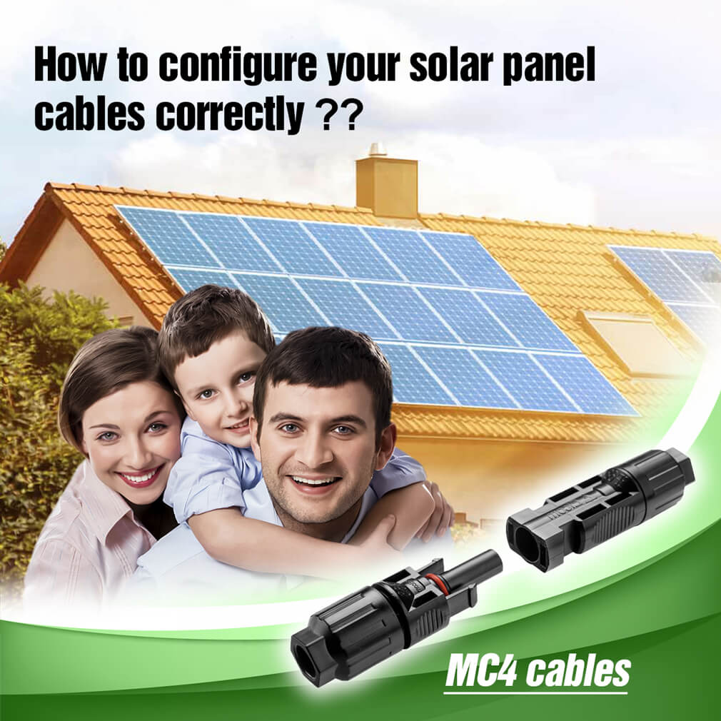 How to configure your solar panel cables correctly