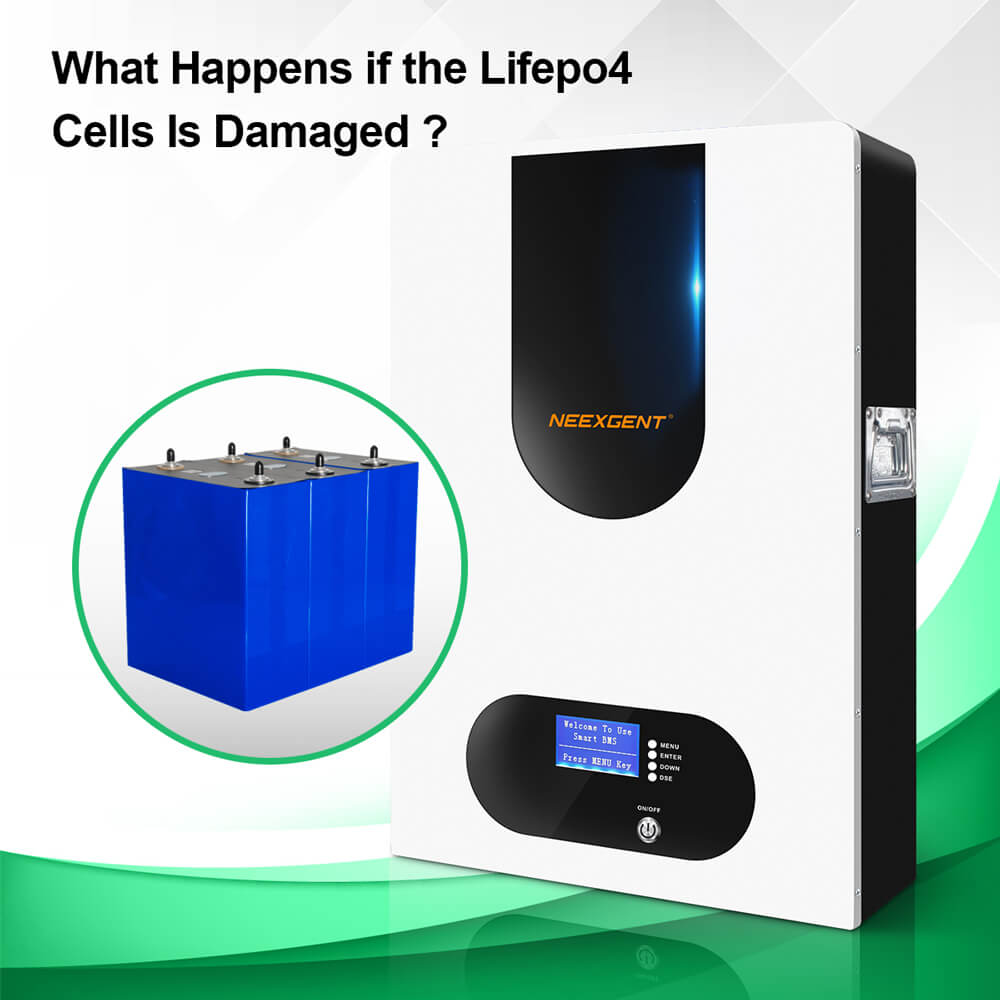 What Happens if the Lifepo4 Cells Is Damaged