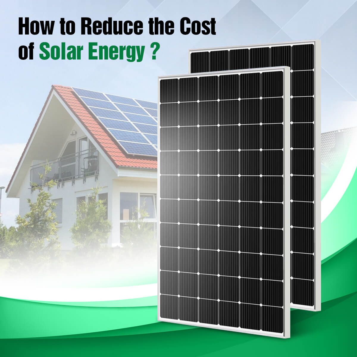 How to Reduce the Cost of Solar Energy