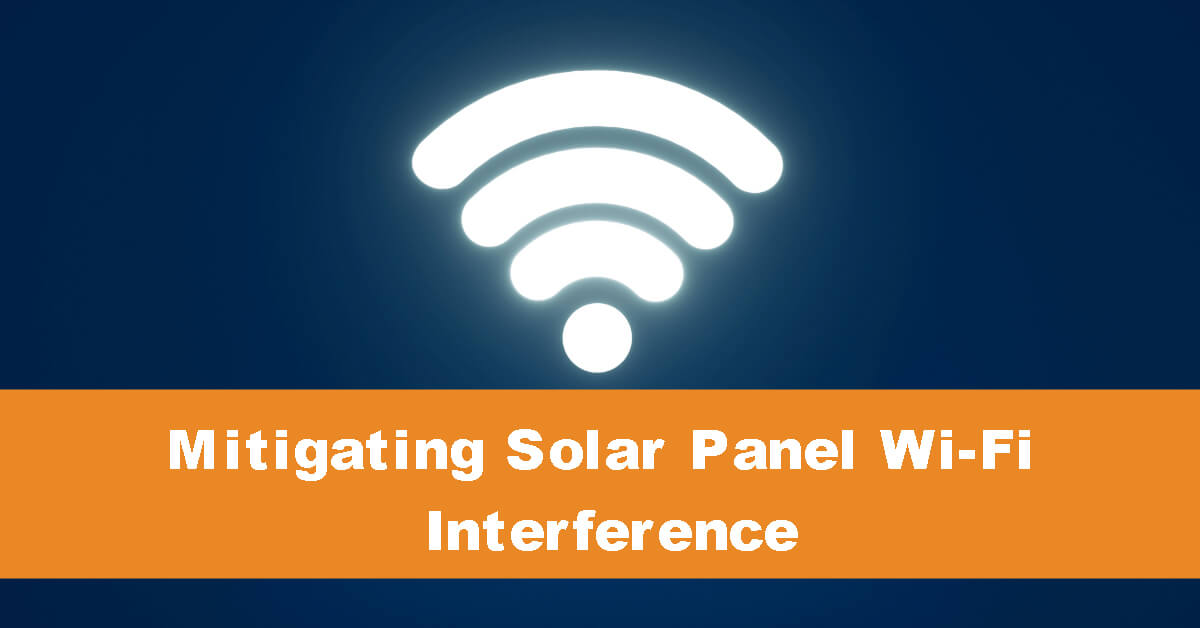 Mitigating Solar Panel Wi-Fi Interference