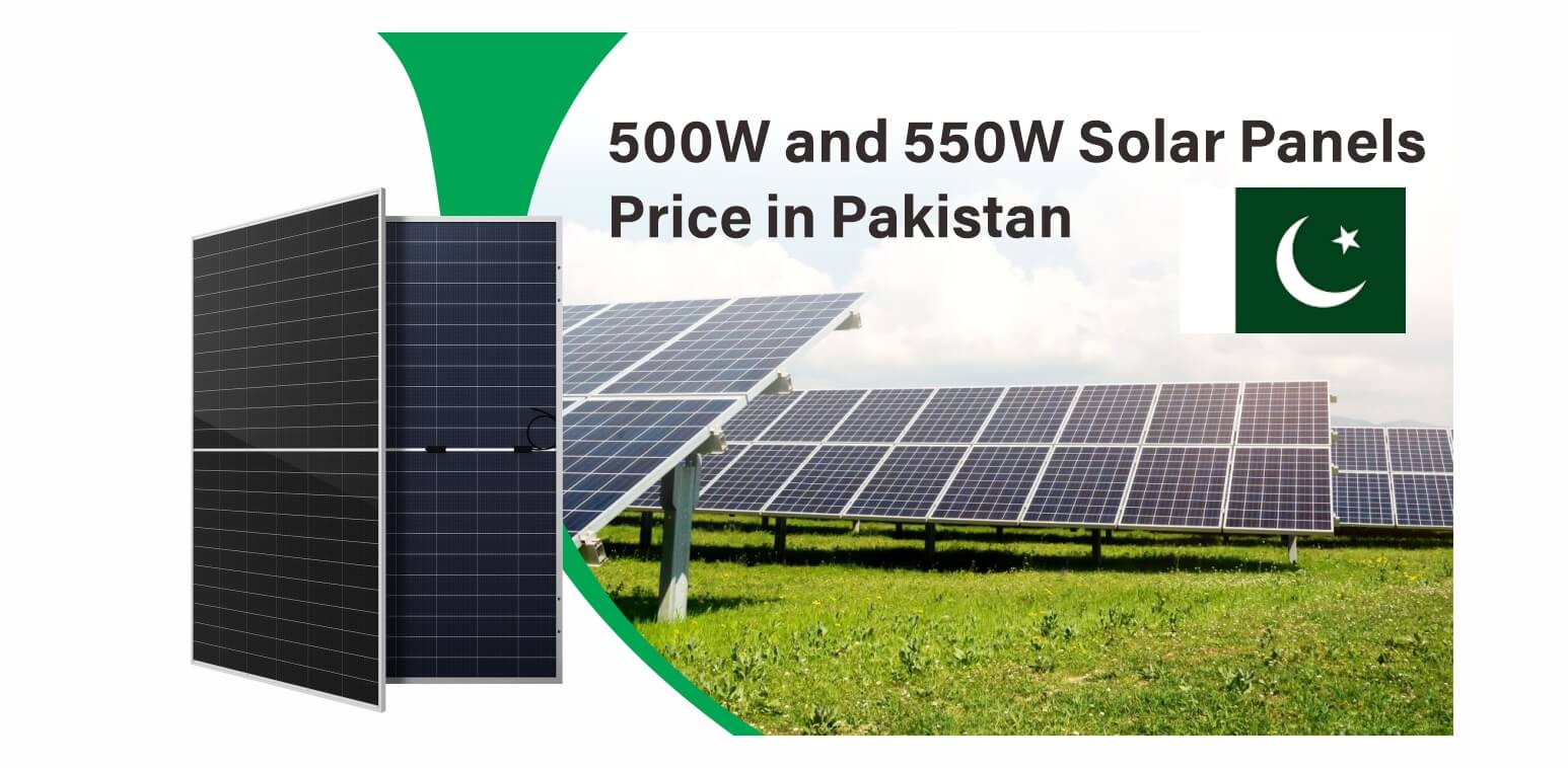 500W and 550W Solar Panels Price in Pakistan