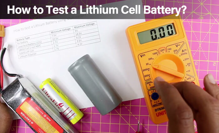 How to Test a Lithium Cell Battery?