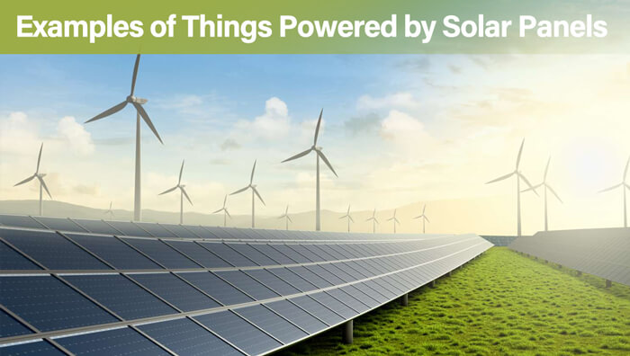 Examples of Things Powered by Solar Panels