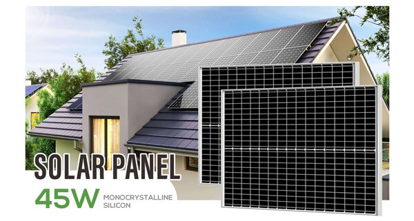 How Efficient Is a 45W Solar Panel