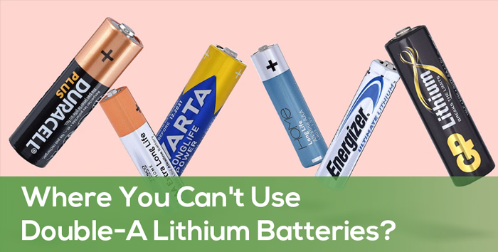 Where You Can’t Use Double A Lithium Batteries?