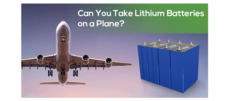 can you take lithium batteries on a plane​